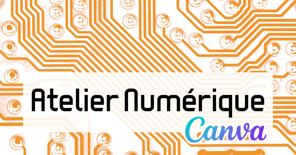 Atelier numérique Canva
